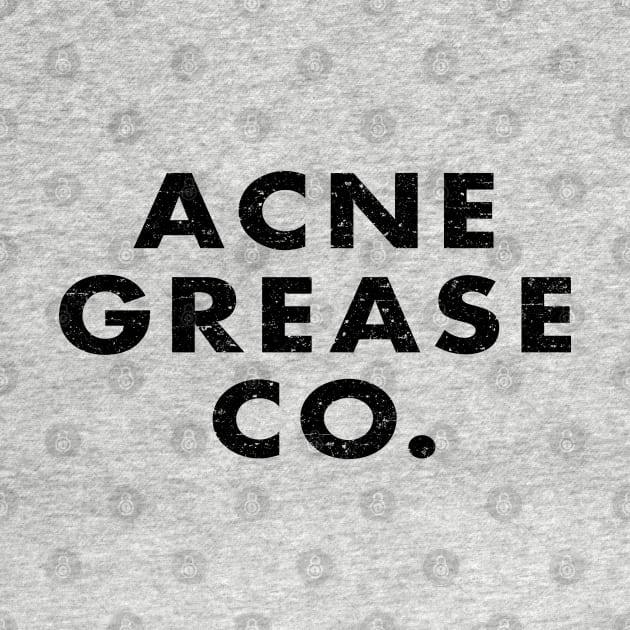 Acne Grease Co. by Roufxis